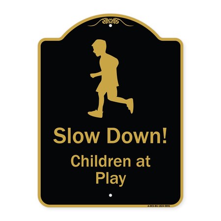 Signmission Designer Series-Slow Down Children Play Black & Gold Heavy-Gauge Aluminum, 24" x 18", BG-1824-9891 A-DES-BG-1824-9891